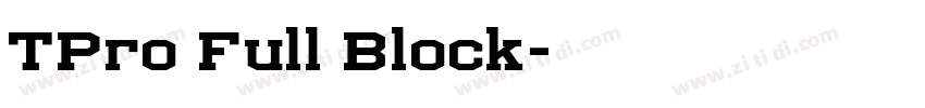 TPro Full Block字体转换 TPro Full Block字体转换